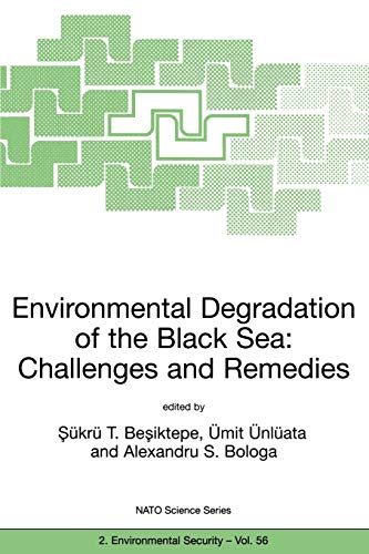 Environmental Degradation of the Black Sea: Challenges and Remedies (Nato Science Partnership Subseries: 2 (closed)) (NATO Science Partnership Subseries: 2, 56, Band 56)