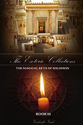The Esoteric Collections The Magical Keys of Solomon Book Iii