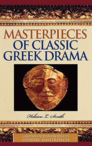 Masterpieces of Classic Greek Drama (Greenwood Introduces Literary Masterpieces)