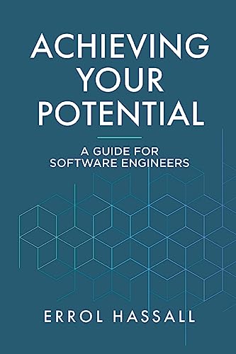 Achieving Your Potential: A Guide for Software Engineers