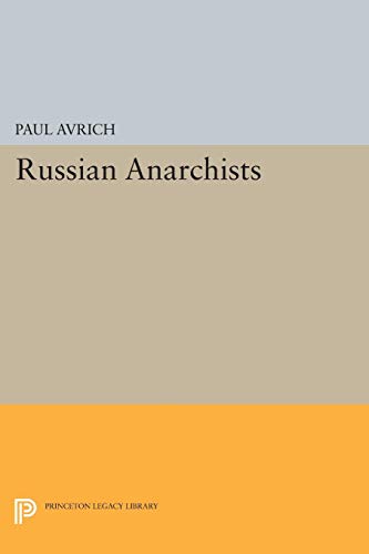Paul Avrich Russian Anarchists (Princeton Legacy Library)