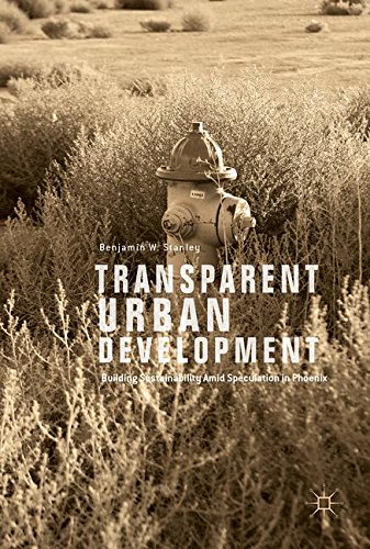 Transparent Urban Development: Building Sustainability Amid Speculation in Phoenix