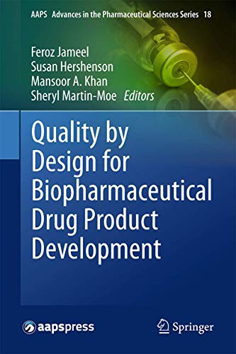 Quality by Design for Biopharmaceutical Drug Product Development (AAPS Advances in the Pharmaceutical Sciences Series, 18, Band 18)