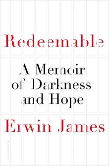 Redeemable: A Memoir of Darkness and Hope
