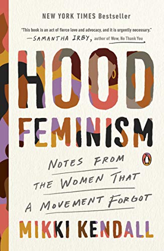 Mikki Kendall Hood Feminism, Notes From The Women That A Movement Forgot