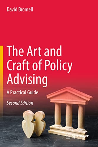 The Art and Craft of Policy Advising: A Practical Guide