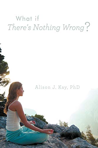 What if There's Nothing Wrong?