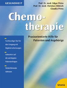 Chemotherapie: Praxisorientierte Hilfe für Patienten und Angehörige