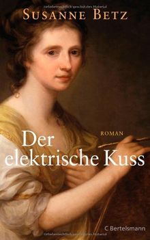 Der elektrische Kuss: Roman