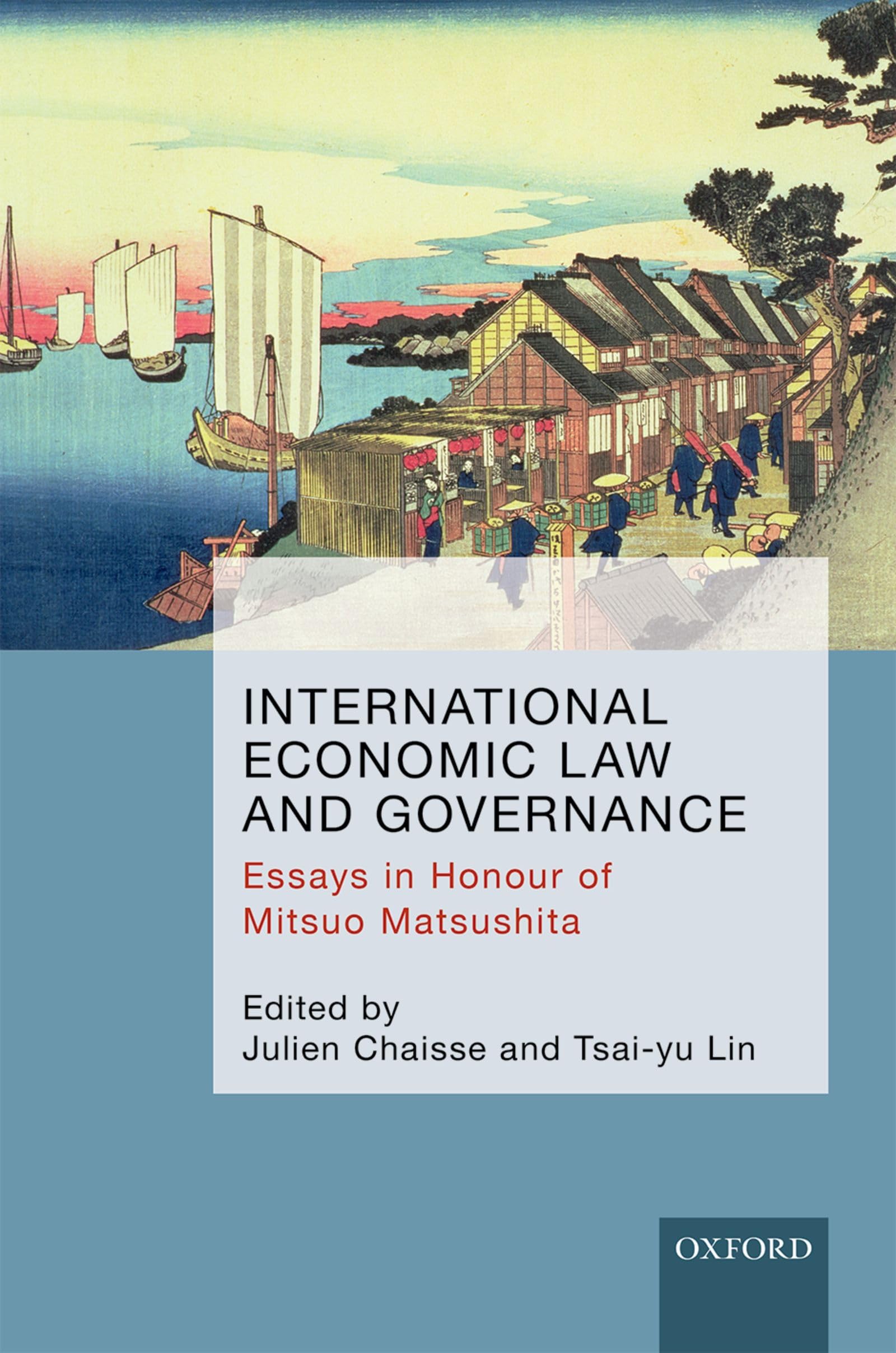 INTERNATIONAL ECONOMIC LAW & GOV C: Essays in Honour of Mitsuo Matsushita