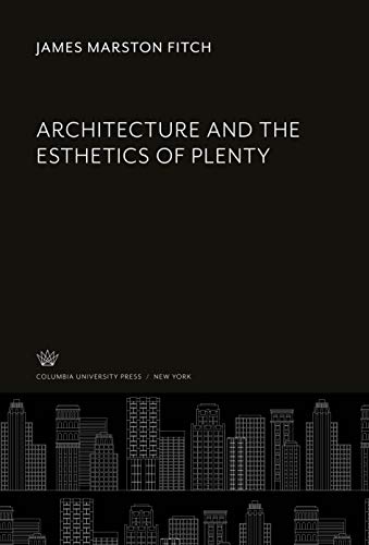 Architecture and the Esthetics of Plenty