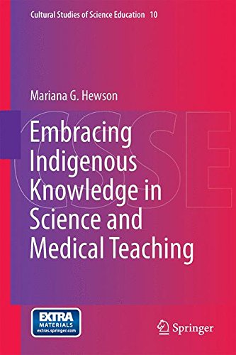 Embracing Indigenous Knowledge in Science and Medical Teaching (Cultural Studies of Science Education)