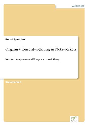 Organisationsentwicklung in Netzwerken: Netzwerkkompetenz und Kompetenzentwicklung