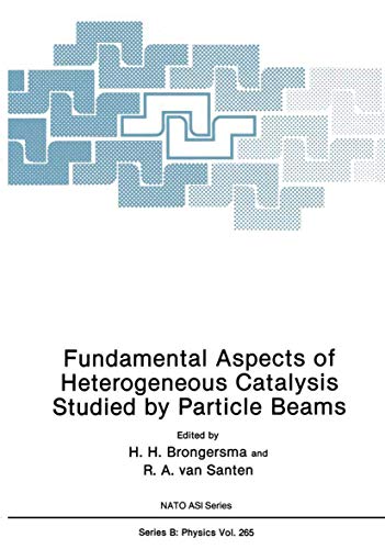 Fundamental Aspects of Heterogeneous Catalysis Studied by Particle Beams (Nato Science Series B:, 265, Band 265)