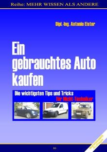 Ein gebrauchtes Auto kaufen: Die wichtigsten Tips & Tricks für NICHT-TECHNIKER