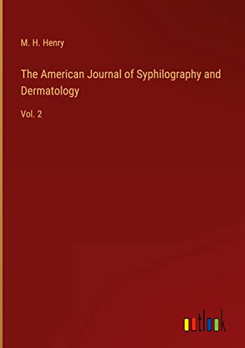 The American Journal of Syphilography and Dermatology: Vol. 2