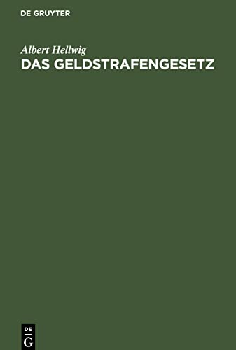 Das Geldstrafengesetz: Die Verordnung über Vermögensstrafen und Bußen vom 6. Februar 1924