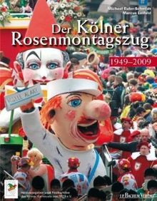 Der Kölner Rosenmontagszug 02: 1949-2009