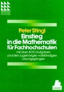 Einstieg in die Mathematik für Fachhochschulen: Mit über 400 Aufgaben und den zugehörigen vollständigen Lösungsgängen