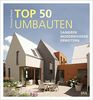 TOP 50 Umbauten - Sanieren, modernisieren, erweitern