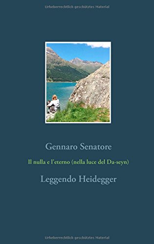 Il nulla e l'eterno (nella luce del Da-seyn): Leggendo Heidegger