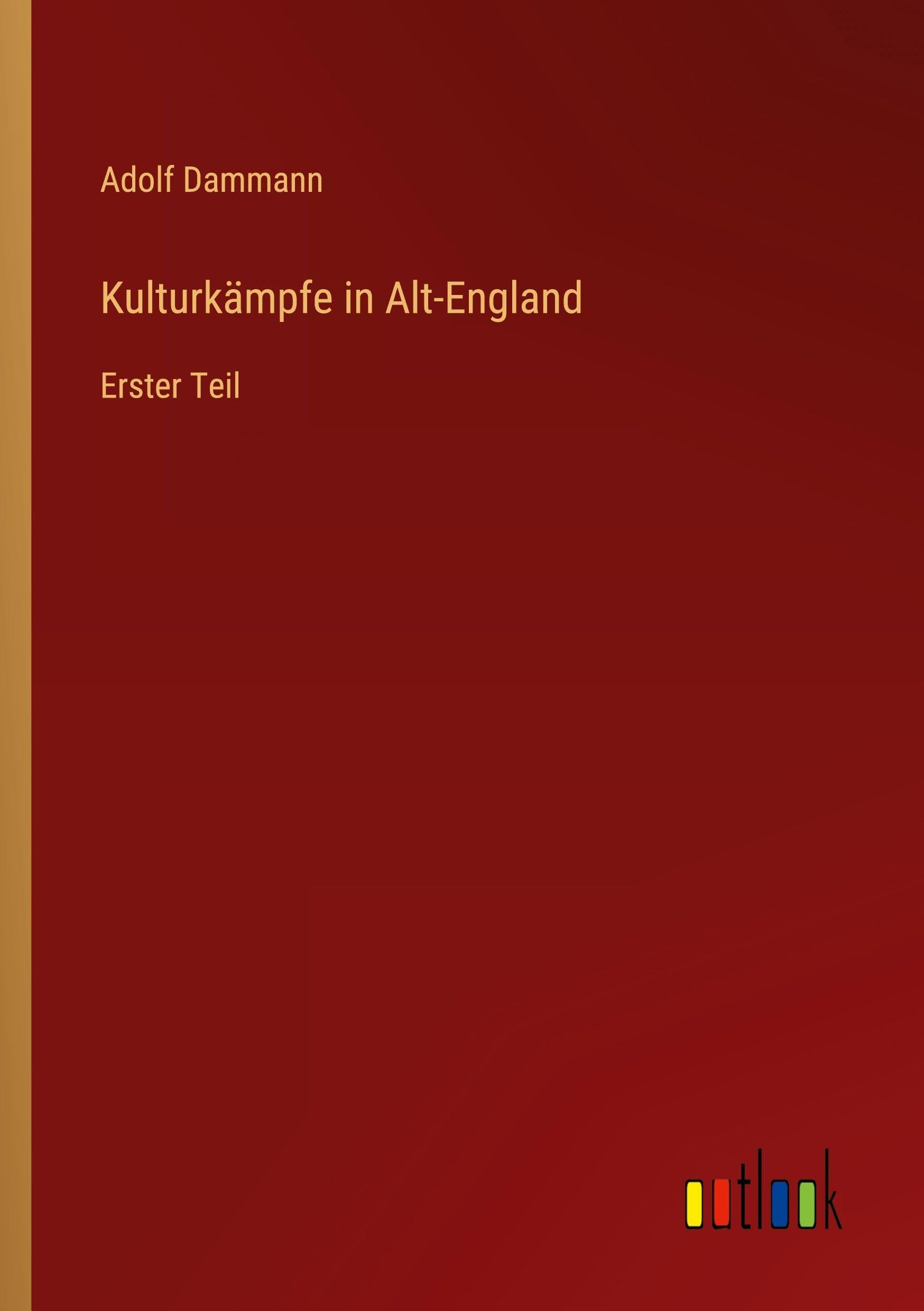 Kulturkämpfe in Alt-England: Erster Teil