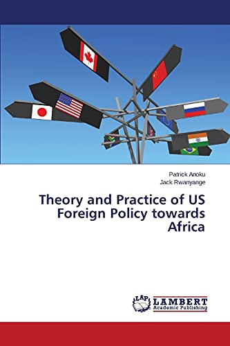 Theory and Practice of US Foreign Policy towards Africa