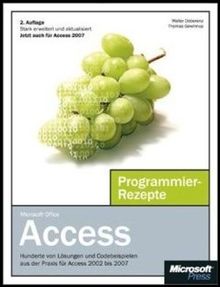 Microsoft Office Access - Programmier-Rezepte; für Access 2002 bis Access 2007