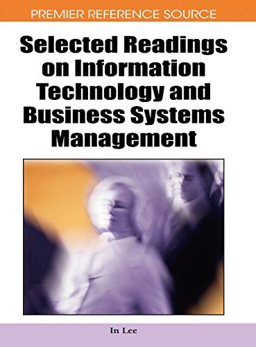 Selected Readings on Information Technology and Business Systems Management (Premier Reference Source)