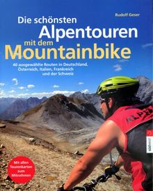 Die schönsten Alpentouren mit dem Mountainbike