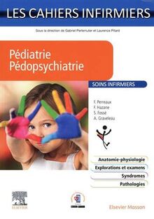 Pédiatrie, pédopsychiatrie : soins infirmiers