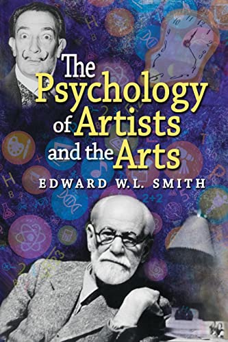 Smith, Edward W. L. The Psychology Of Artists And The Arts