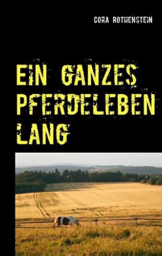 Ein ganzes Pferdeleben lang: Untertitel