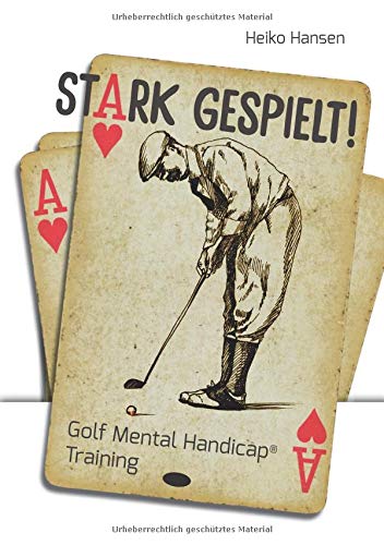 Stark gespielt: Golf Mental Handicap Training inkl. Trainingspläne und Mental Coin System, ab 10 Jahre