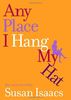 Any Place I Hang My Hat: A Novel