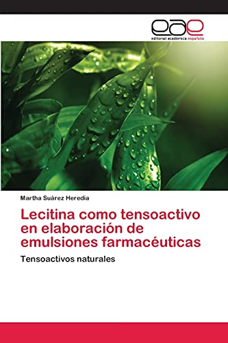 Lecitina como tensoactivo en elaboración de emulsiones farmacéuticas: Tensoactivos naturales