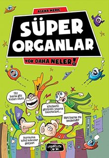 Yok Daha Neler - Super Organlar