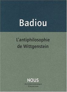 L'antiphilosophie de Wittgenstein