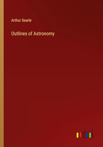 Outlines of Astronomy