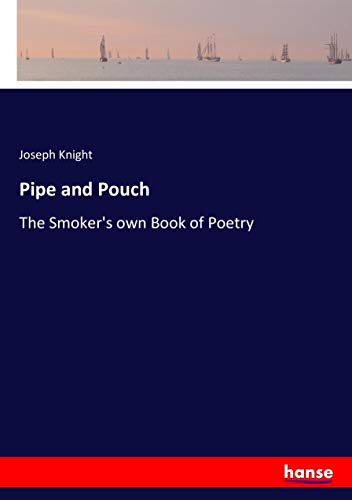 Pipe and Pouch: The Smoker's own Book of Poetry