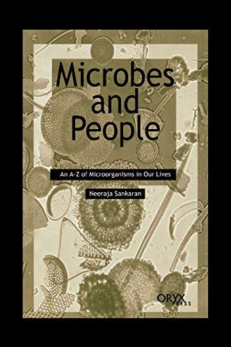 Microbes and People: An A-Z of Microorganisms in Our Lives