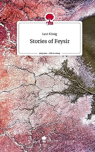 Stories of Feysir. Life is a Story - story.one