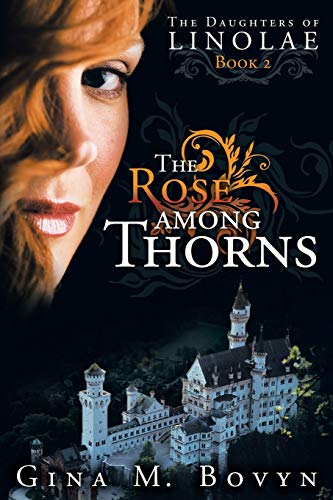 The Rose among Thorns: The Daughters of Linolae Book 2