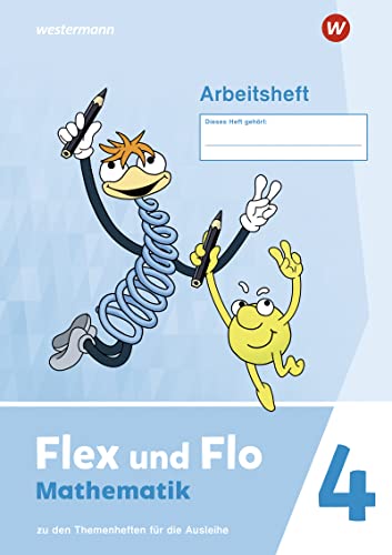 Flex und Flo 4 Arbeitsheft Zu den Themenheften für die Ausleihe
