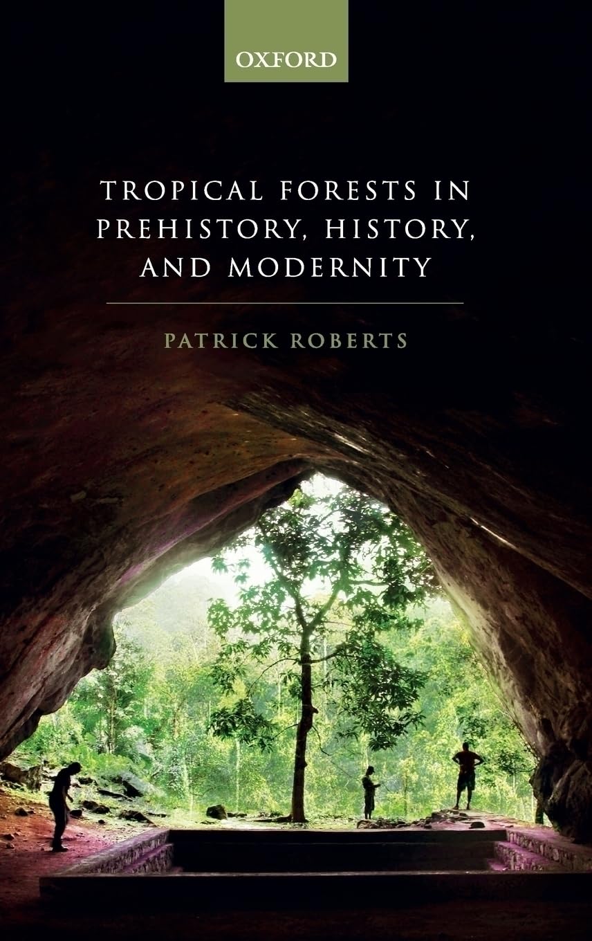 TROPICAL FORESTS PREHIST, HIST & MOD C