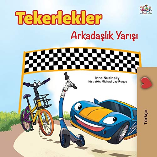 The Wheels -The Friendship Race (Turkish Edition) (Turkish Bedtime Collection)