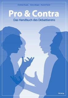 Pro & Contra - Das Handbuch des Debattierens