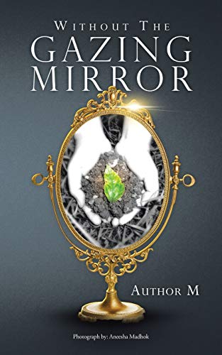 Without The Gazing Mirror