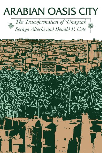 Arabian Oasis City: The Transformation of 'Unayzah (Cmes Modern Middle East)