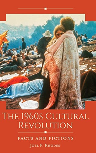 The 1960s Cultural Revolution: Facts and Fictions (Historical Facts and Fictions)
